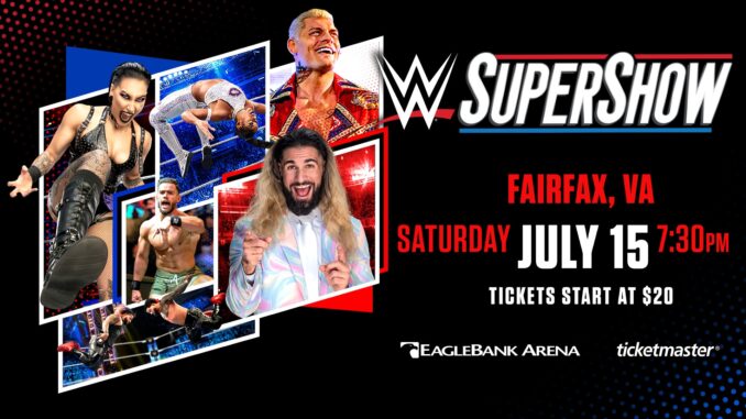WWE At Eagle Bank Arena Fairfax, VA 7-15-2023