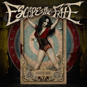 ESCAPE THE FATE Announce Lead Track  ‘Alive’ off the Upcoming Album HATE ME