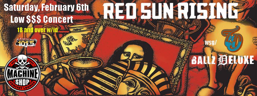 Red Sun Rising Headlines At The Machine Shop On February 6th