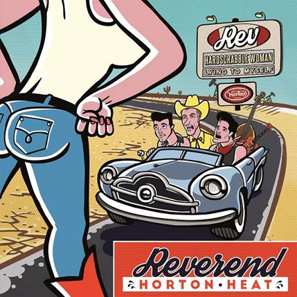 REVEREND HORTON HEAT RELEASE “HARDSCRABBLE WOMAN” VIDEO EXCLUSIVELY WITH RECORD STORE DAY