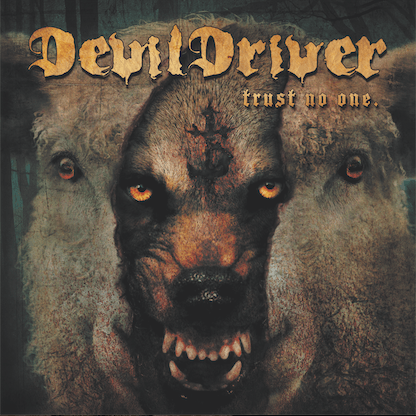 DEVILDRIVER TO RELEASE 7TH STUDIO ALBUM, ‘TRUST NO ONE,’ ON MAY 13TH