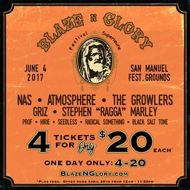 Blaze 'N' Glory 4/20 4-Pack Offer (4 Tickets For $80); Festival Features Nas, Atmosphere, The Growlers, Griz, Stephen "Ragga" Marley, Prof & More June 4 In San Bernardino, CA
