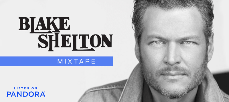 Stream Blake Shelton's Mixtape on Pandora