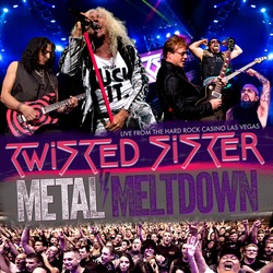 “METAL MELTDOWN” New Series Of Four Concert DVDs Set To Launch With July 22 Release Of ‘Metal Meltdown - Featuring Twisted Sister Live At The Hard Rock Casino - Las Vegas’