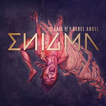 ENIGMA ANNOUNCES TRIUMPHANT RETURN WITH NEW ALBUM THE FALL OF A REBEL ANGEL