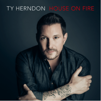 Ty Herndon Set to Release Much Anticipated New Album, “House On Fire” Nov. 11