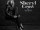 Sheryl Crow to Release First Album for Warner Bros. Records- Be Myself- on April 21st