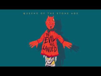 QUEENS OF THE STONE AGE: "THE EVIL HAS LANDED" HAS...LANDED