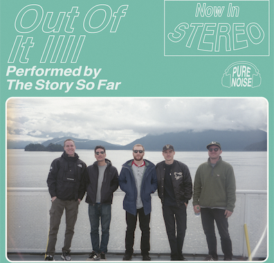 THE STORY SO FAR RELEASES NEW SONG, “OUT OF IT”