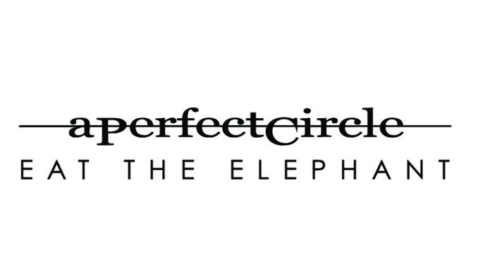 A Perfect Circle Release Eat The Elephant on April 20 via BMG; Stream "TalkTalk"