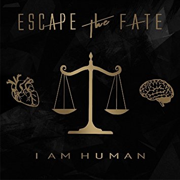 Escape the Fate's I Am Human