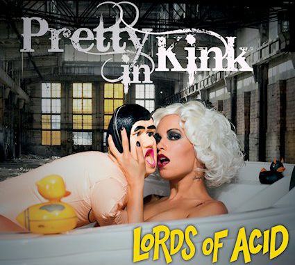 Lords Of Acid's Pretty In Kink