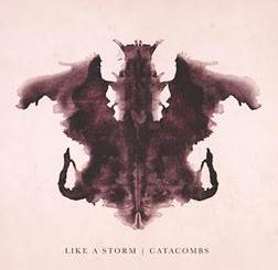 Like A Storm To Release New Album Catacombs June 22nd