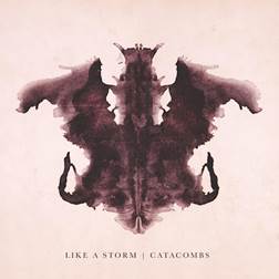 Like A Storm To Release New Album Catacombs June 22nd