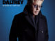 ROGER DALTREY RELEASES ‘AS LONG AS I HAVE YOU’