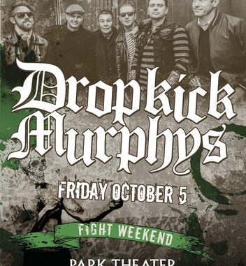 Dropkick Murphys Head To Vegas For Fight Weekend With Performance At Park Theater At Park MGM Las Vegas Friday, October 5
