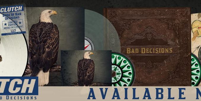 CLUTCH NEW ALBUM "BOOK OF BAD DECISIONS" OUT TODAY