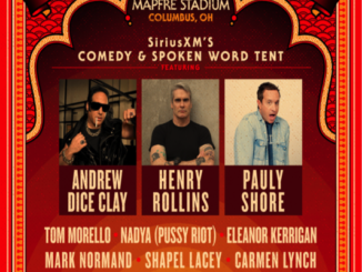 Sonic Temple Art + Music Festival Announces Lineup For SiriusXM Comedy & Spoken Word Tent : Andrew Dice Clay, Henry Rollins, Pauly Shore, Tom Morello & More