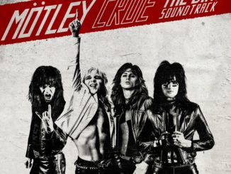 Mötley Crüe Announces Soundtrack to Netflix Film The Dirt, Pre-Order Now & Out 3/22!
