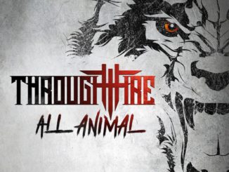 Through Fire Release Untamable New Track ‘All Animal’