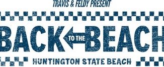 KROQ, Travis Barker & John “Feldy” Feldmann Present Back To The Beach Wraps Year Two With 37,000 In Attendance At Huntington State Beach On Saturday, April 27 & Sunday April 28