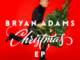 BRYAN ADAMS Releases New Video “JOE AND MARY” From His ‘CHRISTMAS EP’ Out Now!