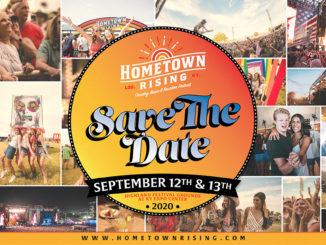 Hometown Rising Country Music & Bourbon Festival Returns September 12 & 13, 2020 to Louisville, KY for 2nd Annual Event