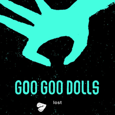 Goo Goo Dolls Debut New Music Video For "Lost"