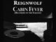 Reignwolf shares live video for new song "Cabin Fever" that "Is the Quarantine Anthem of the Isolation Era (Billboard)"