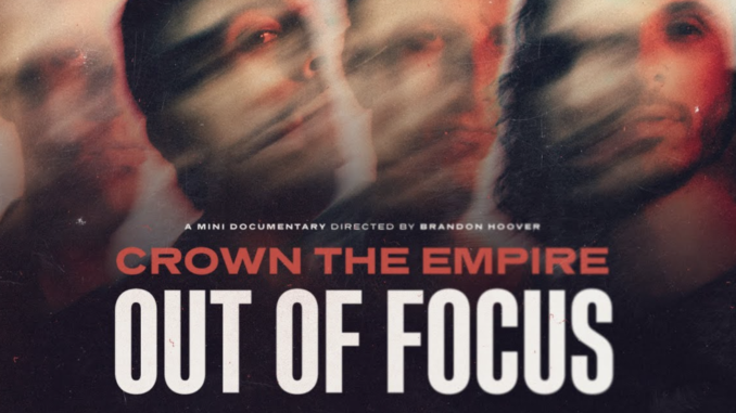 Crown the Empire Drop Intimate "Out of Focus" Documentary