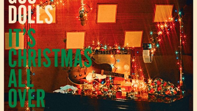 Goo Goo Dolls Release It's Christmas All Over Today Via Warner Records