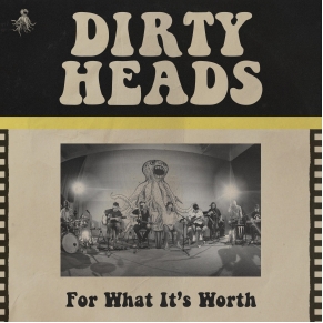 DIRTY HEADS cover "For What Its Worth"