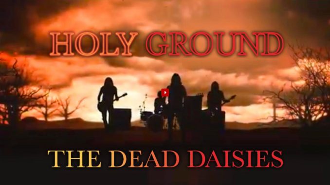 THE DEAD DAISIES UNEARTH “HOLY GROUND”