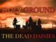 THE DEAD DAISIES UNEARTH “HOLY GROUND”