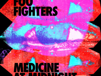 FOO FIGHTERS: MEDICINE AT MIDNIGHT NEW ALBUM OUT NOW