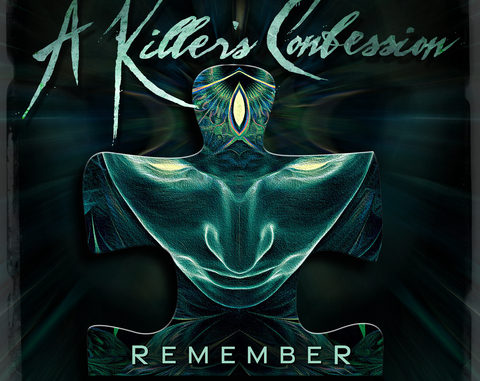 A Killer's Confession Release Brand New Single "Remember"