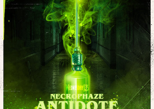 WEDNESDAY 13 RELEASES NEW EP, "NECROPHAZE - ANTIDOTE," TODAY!
