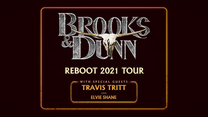 BROOKS & DUNN TO RELAUNCH ‘REBOOT 2021 TOUR’ WITH NEW + RESCHEDULED DATES