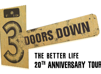 3 DOORS DOWN ANNOUNCE "THE BETTER LIFE 20th ANNIVERSARY TOUR"