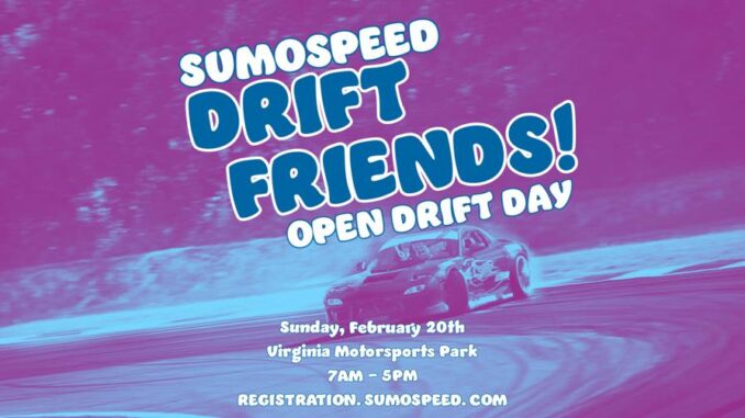Sumospeed: Drift Friends SUNDAY February 20th