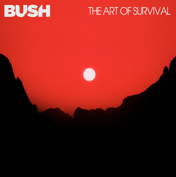 Bush Returns With New Album 'The Art Of Survival' For Release October 7th