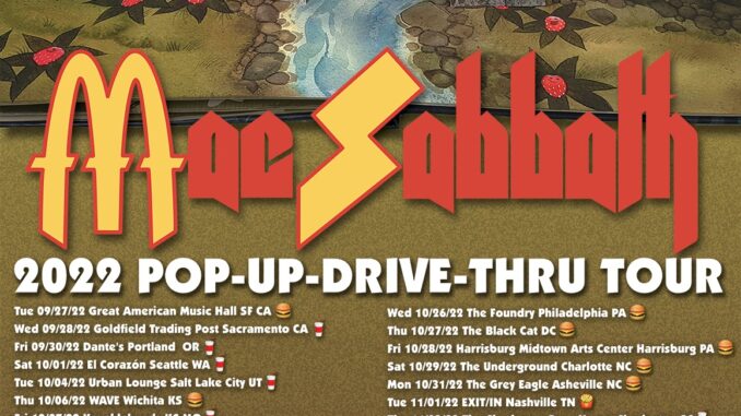 Mac Sabbath Brings 2022 Pop-Up-Drive-Thru Tour to Ravenous Fans Across America Beginning September 27th
