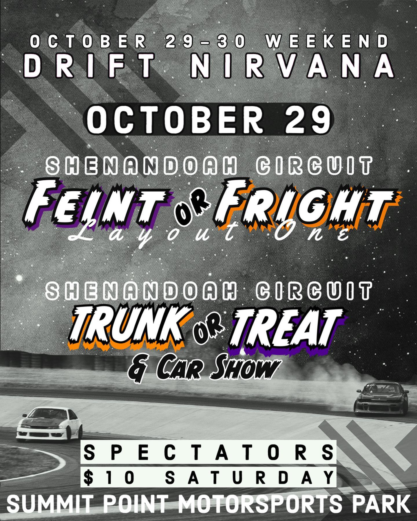 Drift Nirvana Feint or Fright Oct 29-30