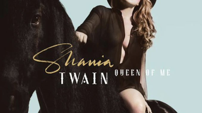 GLOBAL ICON SHANIA TWAIN’S MUCH-ANTICIPATED NEW ALBUM QUEEN OF ME OUT NOW