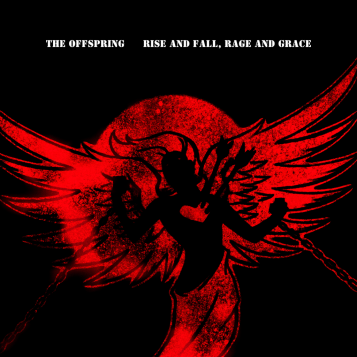 THE OFFSPRING RELEASE 15TH ANNIVERSARY REISSUE OF RISE AND FALL, RAGE AND GRACEOUT NOW VIA ROUND HILL RECORDS/UMe