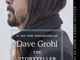 Dave Grohl's THE STORYTELLER: Tales of Life and Music On Sale Now in Paperback