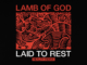 Lamb of God Release "Laid To Rest (HEALTH Remix)"; Ashes of Leviathan Tour with Mastodon Starts Tomorrow