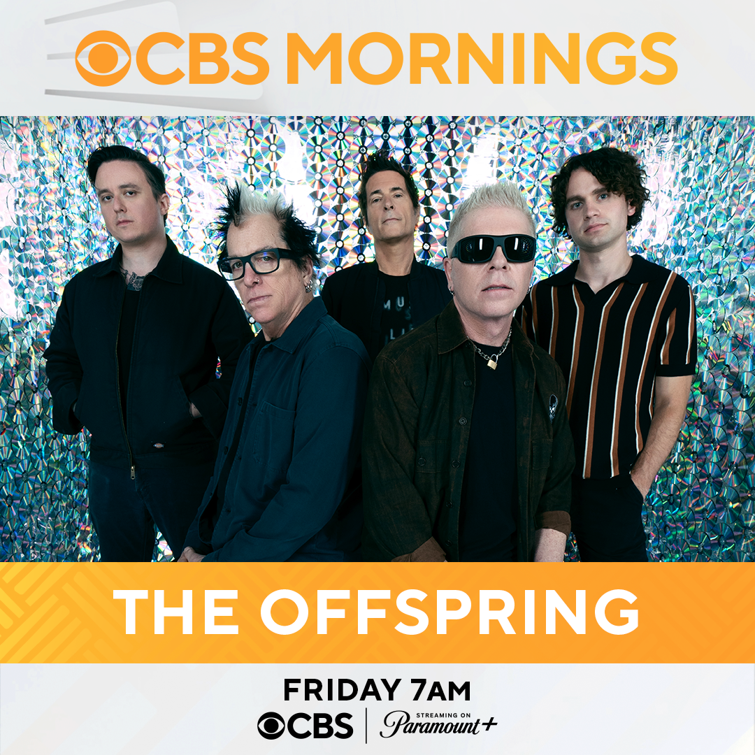 THE OFFSPRING CELEBRATE SUPERCHARGED WITH APPEARANCE ON CBS MORNINGS ...